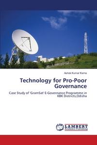 Technology for Pro-Poor Governance di Ashok Kumar Karna edito da LAP Lambert Academic Publishing