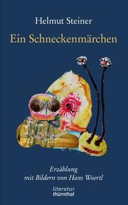 Ein Schneckenmärchen di Helmut Steiner edito da Books on Demand