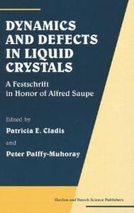 Dynamics and Defects in Liquid Crystals di Patricia Cladis edito da CRC Press