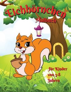 Eichhörnchen-Malbuch für Kinder di Nadine Plarington edito da Nadine Plarington