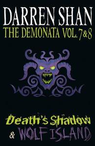 Volumes 7 and 8 - Death's Shadow/Wolf Island di Darren Shan edito da HarperCollins Publishers