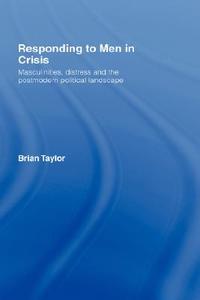 Responding to Men in Crisis di Brian Taylor edito da Taylor & Francis Ltd