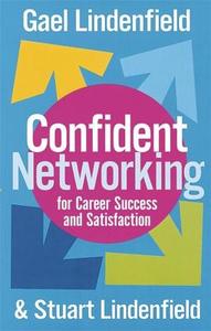 Confident Networking For Career Success And Satisfaction di Stuart Lindenfield, Gael Lindenfield edito da Little, Brown Book Group
