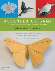 Advanced Origami di Michael LaFosse edito da Tuttle Publishing