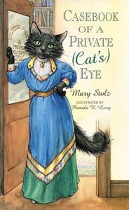 Casebook Of A Private (cat's) Eye di Mary Stolz edito da Cricket Books, A Division Of Carus Publishing Co