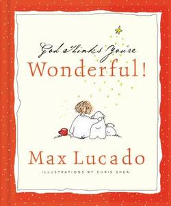 God Thinks You're Wonderful di Max Lucado edito da Thomas Nelson Publishers