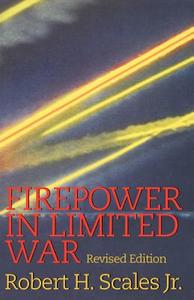 Firepower in Limited War di Robert H. Jr. Scales edito da Presidio Press