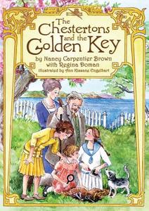 The Chestertons and the Golden Key di Nancy Carpentier Brown edito da REGINA DOMAN