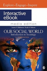 Our Social World di Jeanne H. Ballantine, Keith A. Roberts edito da Sage Publications Inc