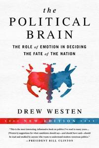 The Political Brain di Drew Westen edito da Ingram Publisher Services Us