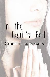 In The Devil\'s Bed di Christelle Kameni edito da America Star Books