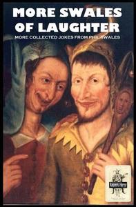 More Swales of Laughter di Phil Swales edito da Createspace Independent Publishing Platform