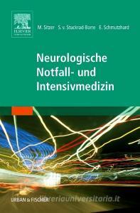 Neurologische Notfall- und Intensivmedizin edito da Urban & Fischer/Elsevier