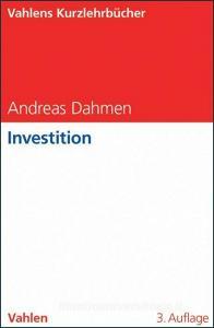 Investition di Andreas Dahmen edito da Vahlen Franz GmbH