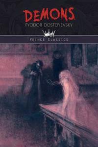 Demons di Fyodor Dostoyevsky edito da Prince Classics