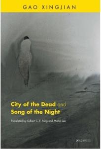 City of the Dead and Ballade Nocturne di Gao Xingjian edito da The Chinese University Press