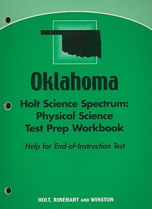Oklahoma Holt Science Spectrum: Physical Science Test Prep Workbook: Help for End-Of-Instruction Test edito da Holt McDougal