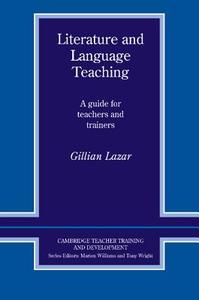 Literature and Language Teaching di Gillian Lazar edito da Cambridge University Press