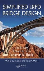 Simplified LRFD Bridge Design edito da Taylor & Francis Inc