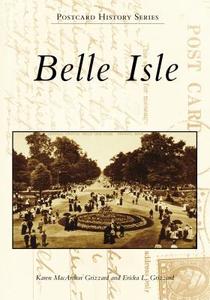 Belle Isle di Karen MacArthur Grizzard, Ericka L. Grizzard edito da ARCADIA PUB (SC)