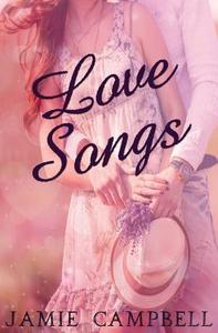 Love Songs di Jamie Campbell edito da Createspace