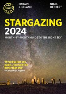 Philip's Stargazing 2024 Month-by-Month Guide To The Night Sky Britain & Ireland di Nigel Henbest, Heather Couper edito da Octopus Publishing Group
