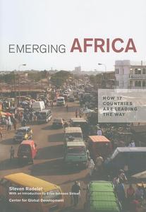 Emerging Africa di Steven Radelet edito da Centre for Global Development