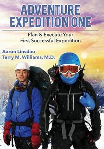 Adventure Expedition One di Aaron Linsdau, Terry M. Williams edito da Sastrugi Press