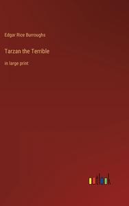 Tarzan the Terrible di Edgar Rice Burroughs edito da Outlook Verlag