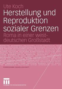 Die Herstellung und Reproduktion sozialer Grenzen di Ute Koch edito da VS Verlag für Sozialw.