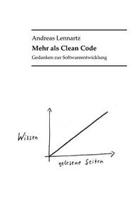 Mehr als Clean Code di Andreas Lennartz edito da Books on Demand