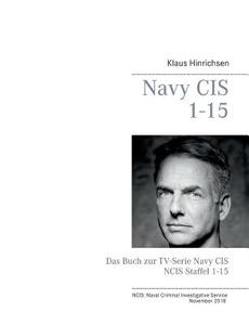 Navy CIS  1 - 15 di Klaus Hinrichsen edito da Books on Demand