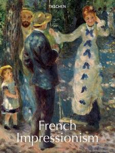 French Impressionism di Peter H. Feist edito da Taschen