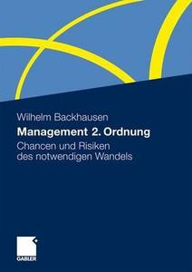 Management 2. Ordnung di Wilhelm Backhausen edito da Gabler, Betriebswirt.-Vlg