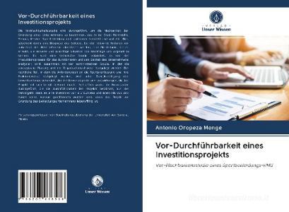 Vor-Durchführbarkeit eines Investitionsprojekts di Antonio Oropeza Monge edito da Verlag Unser Wissen