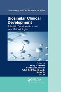 Biosimilar Clinical Development: Scientific Considerations And New Methodologies edito da Taylor & Francis Ltd