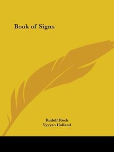 Book of Signs di Rudolf Koch edito da Kessinger Publishing