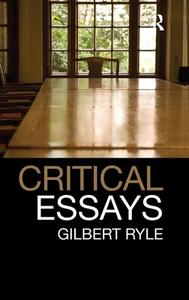 Critical Essays di Gilbert Ryle edito da Taylor & Francis Ltd