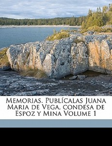 Memorias. Publ Calas Juana Maria De Vega edito da Nabu Press