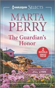 The Guardian's Honor and the Rancher's Unexpected Baby di Marta Perry, Jill Lynn edito da HARLEQUIN SALES CORP
