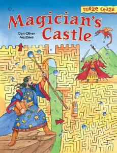 Maze Craze: Magician's Castle di Don-Oliver Matthies edito da STERLING PUB
