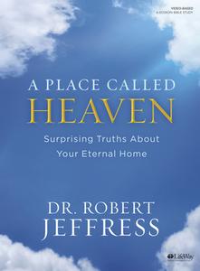 Place Called Heaven Bible Study Book, A di Dr. Robert Jeffress edito da Lifeway Christian Resources