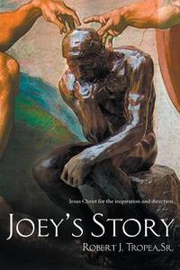 Joey's Story di Sr. Robert J. Tropea edito da Strategic Book Publishing & Rights Agency, LLC