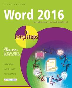 Word 2016 in Easy Steps di Scott Basham edito da In Easy Steps Limited