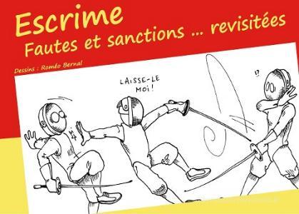 Escrime - Fautes et sanctions ... revisitées di Roméo Bernal, Michael Müller-Hewer edito da Books on Demand