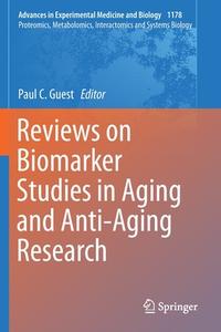 Reviews on Biomarker Studies in Aging and Anti-Aging Research edito da Springer International Publishing