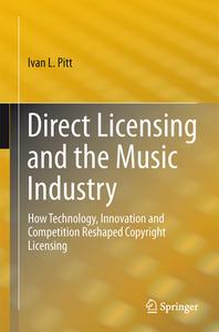 Direct Licensing and the Music Industry di Ivan L. Pitt edito da Springer-Verlag GmbH