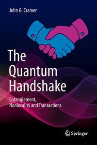 The Quantum Handshake di John G. Cramer edito da Springer International Publishing