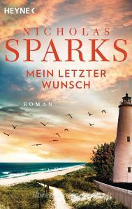 Mein letzter Wunsch di Nicholas Sparks edito da Heyne Taschenbuch