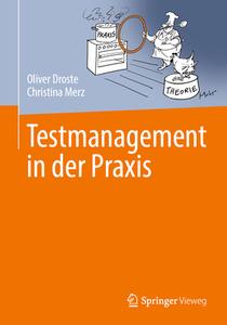 Testmanagement in der Praxis di Christina Merz, Oliver Droste edito da Springer-Verlag GmbH